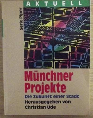Münchner Projekte die Zukunft einer Stadt