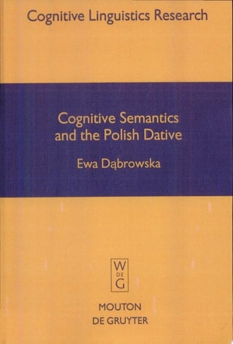 Cognitive Semantics and the Polish Dative