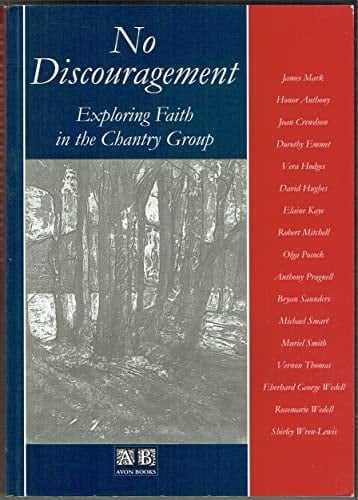 No Discouragement Exploring Faith in the Chantry Group