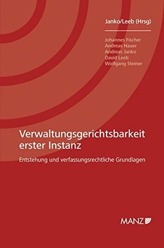 Verwaltungsgerichtsbarkeit erster Instanz Entstehung und verfassungsrechtliche Grundlagen