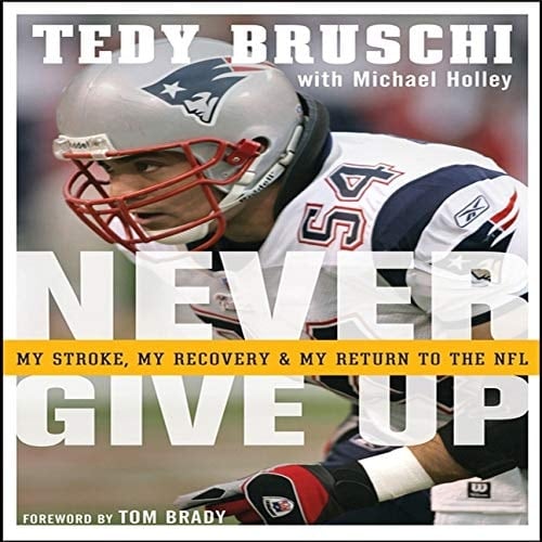 Never Give Up Lib/E: My Stroke, My Recovery, and My Return to the NFL