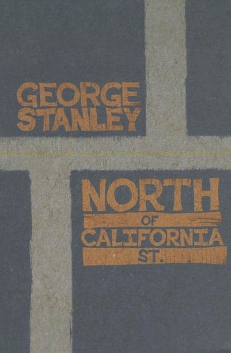 North of California St Selected Poems, 1975-1999