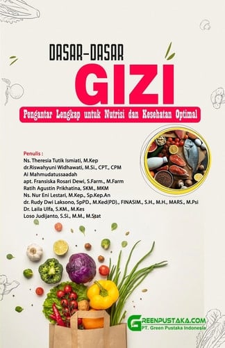 DASAR - DASAR GIZI : Pengantar Lengkap untuk Nutrisi dan Kesehatan Optimal