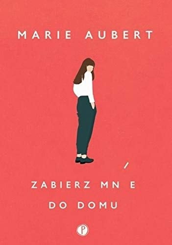 Zabierz mnie do domu