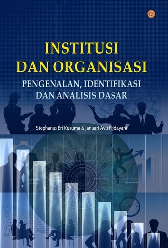 Institusi Dan Organisasi - Pengenalan, Identifikasi Dan Analisis Dasar