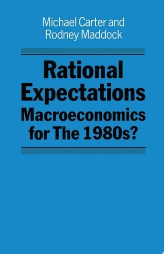 Rational Expectations Macroeconomics for the 1980s?