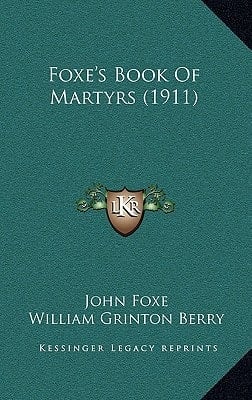 Foxe's Book Of Martyrs (1911)