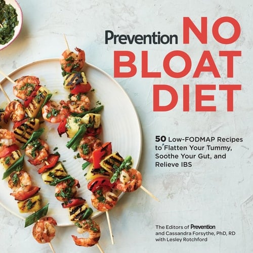 Prevention No Bloat Diet 50 Low-FODMAP Recipes to Flatten Your Tummy, Soothe Your Gut, and Relieve IBS