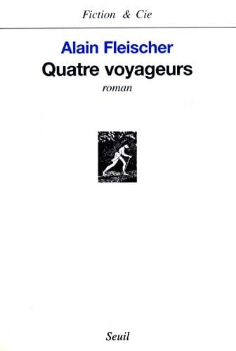 Quatre Voyageurs (Fiction & Cie) (French Edition)