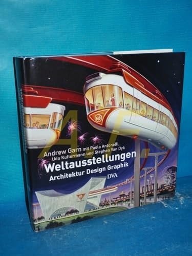 Weltausstellungen 1933 - 2005 Architektur, Design, Graphik