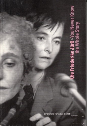 Ute Friedrike Jurss: You Never Know the Whole Story