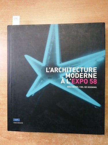 Pour un monde plus humain. L'architecture moderne à l'Expo 58 (French Edition)