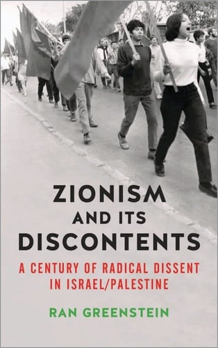Zionism and its Discontents Radical Currents in Israel/Palestine