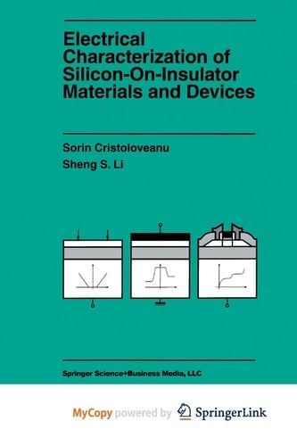 Electrical Characterization of Silicon-on-Insulator Materials and Devices