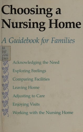 Choosing a Nursing Home A Guidebook for Families