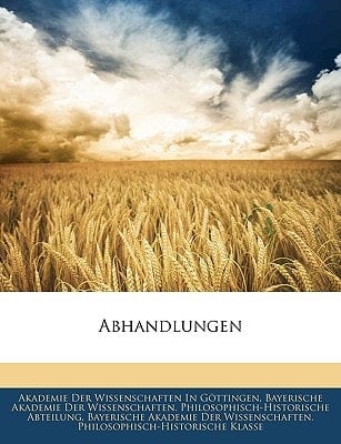 Abhandlungen der könlichen Gesellschaft der Wissenschaften zu Göttingen, Neunzehnter Band (German Edition)