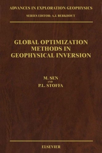Global Optimization Methods in Geophysical Inversion (Volume 4) (Advances in Exploration Geophysics, Volume 4)