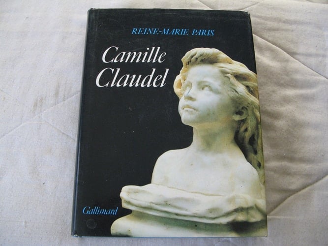 Camille Claudel, 1864-1943 Suivi de Camille Claudel, malade mentale