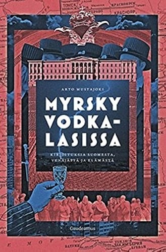 Myrsky vodkalasissa kirjoituksia Suomesta, Venäjästä ja elämästä