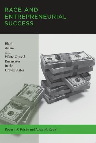 Race and Entrepreneurial Success Black-, Asian-, and White-Owned Businesses in the United States