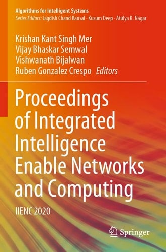 Proceedings of Integrated Intelligence Enable Networks and Computing IIENC 2020