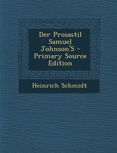 Der Prosastil Samuel Johnson's - Primary Source Edition (German Edition)