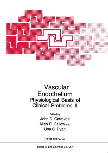 Vascular Endothelium Physiological Basis of Clinical Problems II