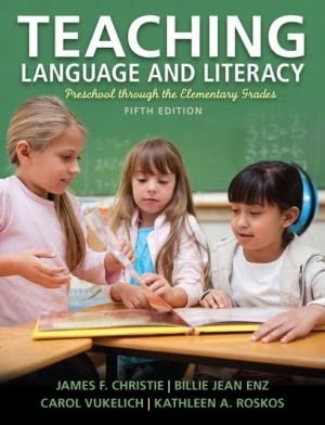 Teaching Language and Literacy Preschool Through the Elementary Grades