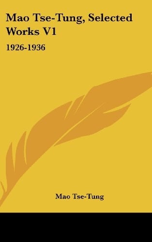 Mao Tse-Tung, Selected Works V1 1926-1936
