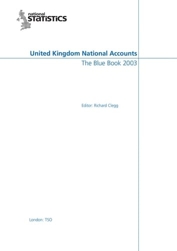 United Kingdom National Accounts 2003 Edition The Blue Book 2003.