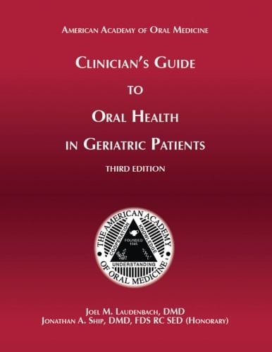 Clinician's Guide to Oral Health in Geriatric Patients Third Edition