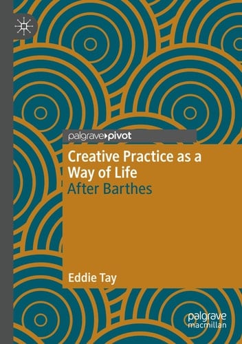 Creative Practice as a Way of Life After Barthes