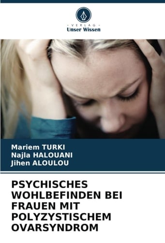 PSYCHISCHES WOHLBEFINDEN BEI FRAUEN MIT POLYZYSTISCHEM OVARSYNDROM (German Edition)