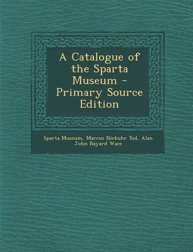 A Catalogue of the Sparta Museum