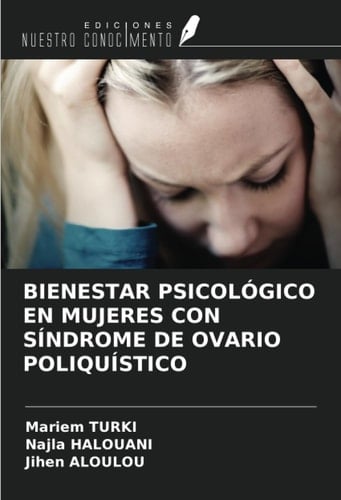 BIENESTAR PSICOLÓGICO EN MUJERES CON SÍNDROME DE OVARIO POLIQUÍSTICO (Spanish Edition)