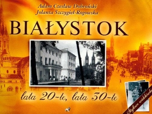 Białystok - lata 20-te, lata 30-te