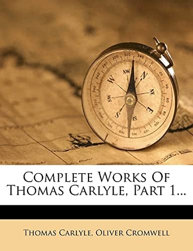 Complete Works Of Thomas Carlyle, Part 1...