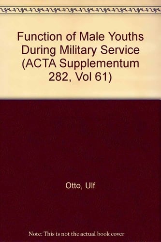 Function of Male Youths During Military Service A Follow-up Study of a Youth Clientèle