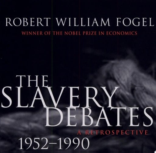 The Slavery Debates, 1952-1990 A Retrospective