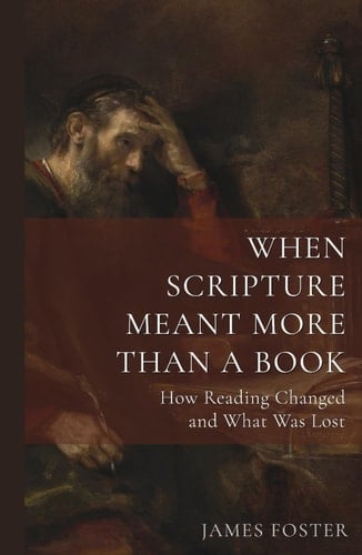 When Scripture Meant More Than a Book: How Reading Changed—and What Was Lost