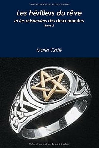 Les Heritiers Du Reve Et Les Prisonniers Des Deux Mondes Tome 2