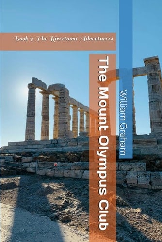 The Mount Olympus Club: Book 5: The Rivertown Adventurers (Young Adult Literature)