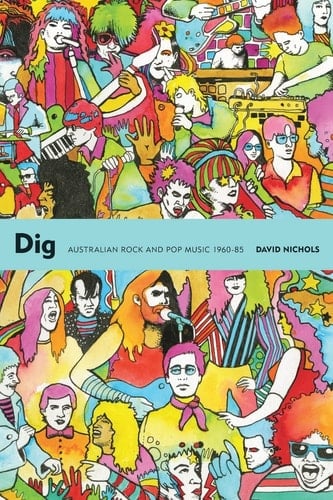 Dig Australian Rock and Pop Music, 1960-85