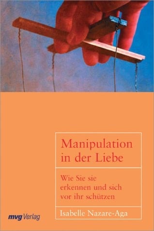 Manipulation in der Liebe wie Sie sie erkennen und sich vor ihr schützen