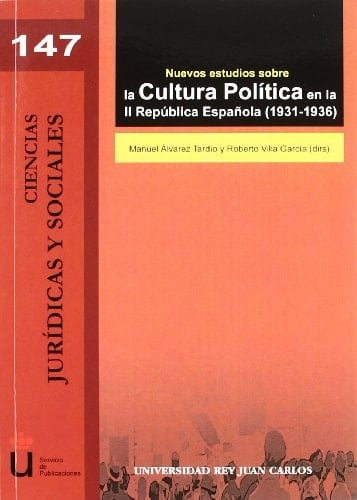 Nuevos estudios sobre la cultura política en la II República española, 1931-1936