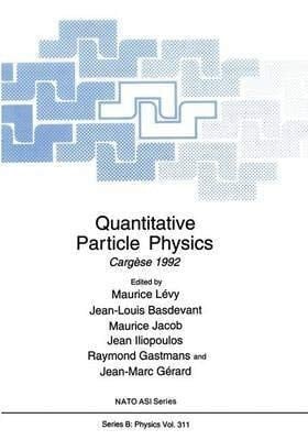 Quantitative Particle Physics Cargèse 1992