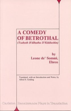 A Comedy of Betrothal (Carleton Renaissance Plays in Translation)