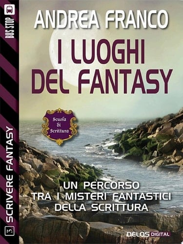I luoghi del fantasy Scrivere Fantasy 3