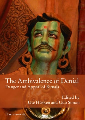 The Ambivalence of Denial Danger and Appeal of Rituals