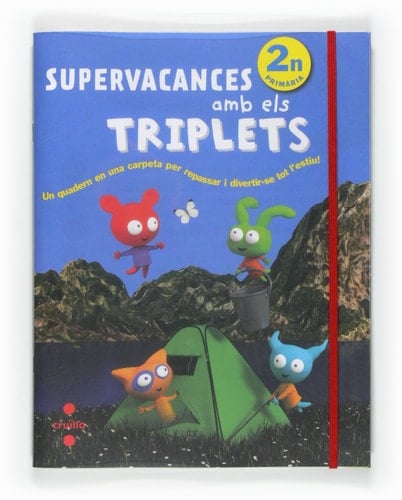 Supervacances amb els Triplets. 2n Primària